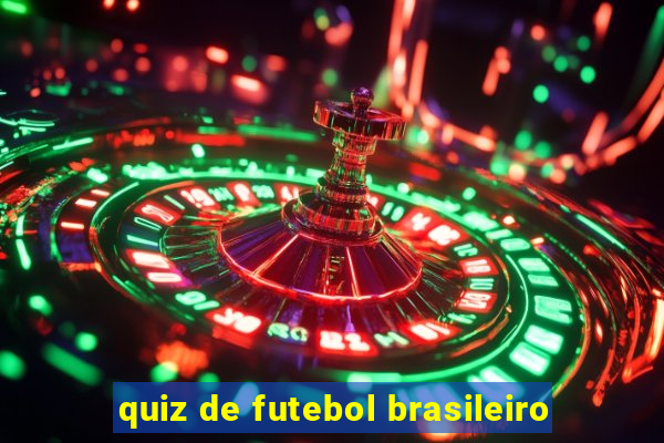 quiz de futebol brasileiro